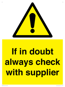 If in doubt always check with supplier